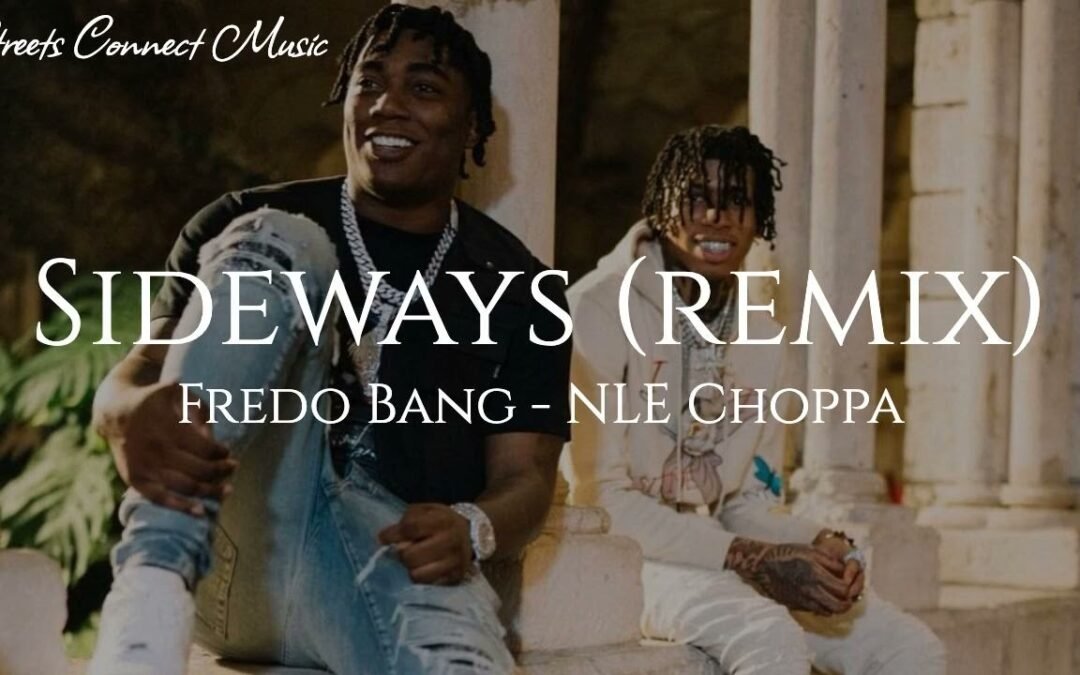 Fredo Bang ft. NLE Choppa – Sideways [REMIX]