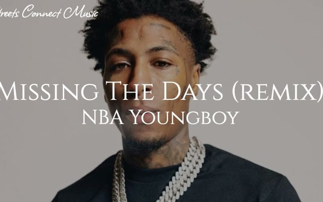 NBA Youngboy – Missing the Days [REMIX]